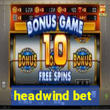 headwind bet